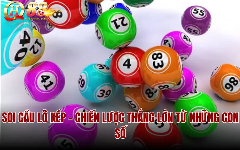 Soi Cầu Lô Kép - Chiến Lược Thắng Lớn Từ Những Con Số